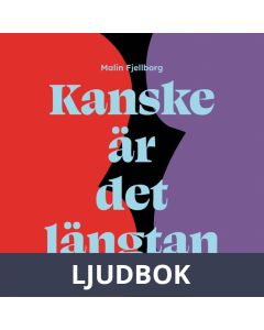 Kanske är det längtan, Ljudbok