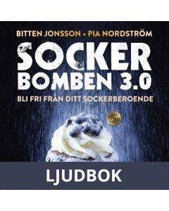 Sockerbomben 3.0 : bli fri från ditt sockerberoende, Ljudbok