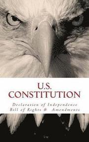 US Constitution: Declaration of Independence, Bill of Rights, & Amendments