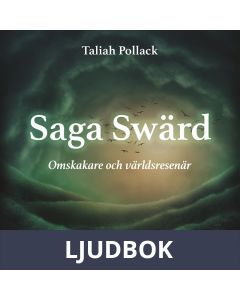 Saga Swärd - omskakare och världsresenär, Ljudbok