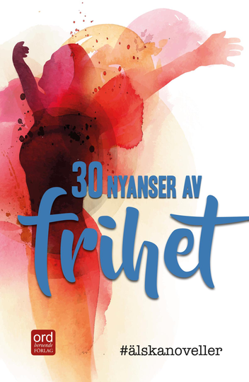 #älskanoveller - 30 Nyanser Av Frihet