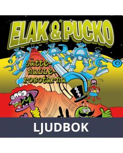 Elak & Pucko - jättenallerobotarna, Ljudbok