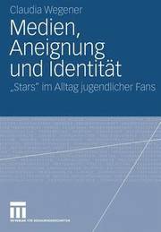 Medien, Aneignung Und Identitat