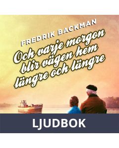 Och varje morgon blir vägen hem längre och längre, Ljudbok