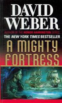 A Mighty Fortress: A Novel in the Safehold Series (#4)