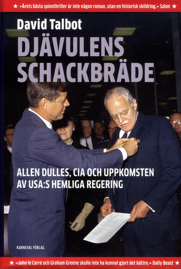 Djävulens Schackbräde - Allen Dulles, Cia Och Uppkomsten Av Usa-s Hemliga Regering