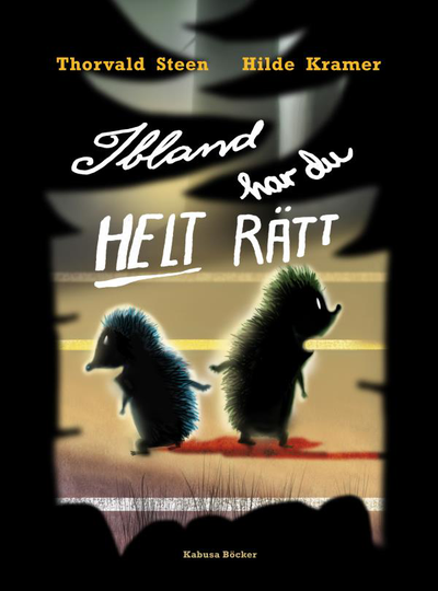 Ibland Har Du Helt Rätt