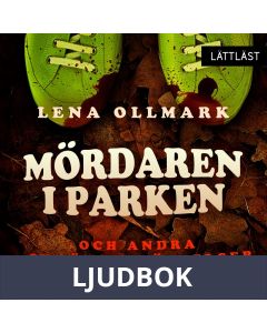 Mördaren i parken : och andra skräckberättelser / Lättläst, Ljudbok