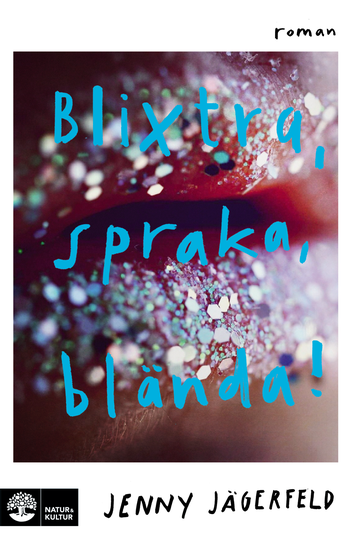 Blixtra, Spraka, Blända!
