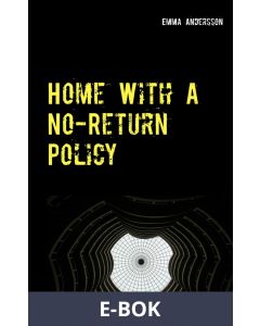 Home With A No-Return Policy, E-bok