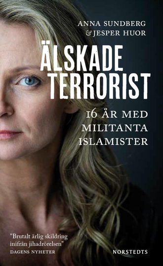 Älskade Terrorist - 16 År Med Militanta Islamister