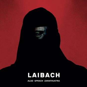 Laibach: Also sprach zarathustra 2017