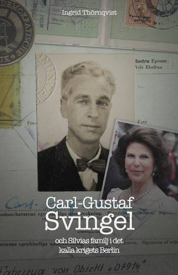 Carl-gustaf Svingel Och Silvias Familj I Det Kalla Krigets Berlin