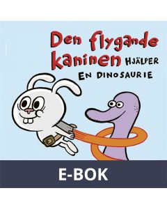 Den flygande kaninen hjälper en dinosaurie, E-bok