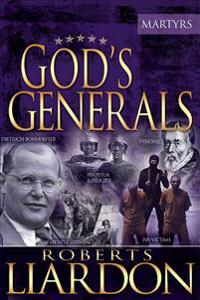 God's Generals, 6: The Martyrs