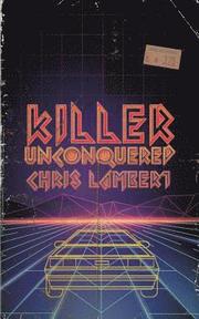 Killer Unconquered