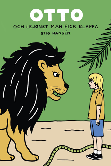 Otto Och Lejonet Man Fick Klappa