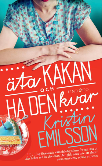 Äta Kakan Och Ha Den Kvar