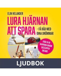 Lura hjärnan att spara - få råd med dina drömmar, Ljudbok