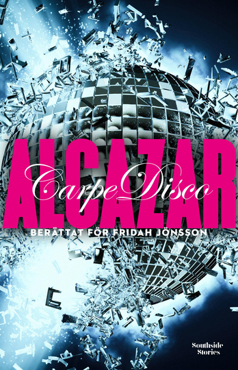 Alcazar - Carpe Disco
