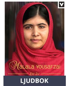 Malala Yousafzai - Ett liv, Ljudbok