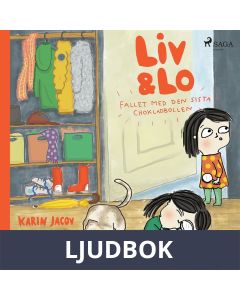 Liv och Lo. Fallet med den sista chokladbollen, Ljudbok