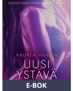Uusi ystävä - eroottinen novelli, E-bok