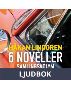 Håkan Lindgren 6 noveller samlingsvolym, Ljudbok