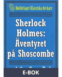 Sherlock Holmes: Äventyret på Shoscombe - Återutgivning av text från 1927, E-bok