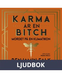 Karma är en bitch - mordet på en klimatikon, Ljudbok