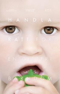 Handla rätt för en giftfri barndom