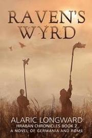Raven's Wyrd: A Novel of Germania and Rome