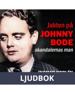 Jakten på Johnny Bode: skandalernas man, Ljudbok
