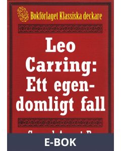 Leo Carring: Ett egendomligt fall. Återutgivning av minitext från 1926, E-bok