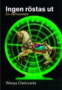 Ingen Röstas Ut - En Dårhussåpa