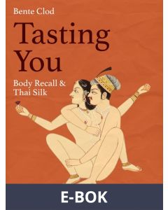 Tasting You: Body Recall & Thai Silk, E-bok