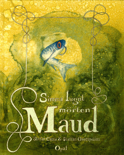 Simma Lugnt Mörten Maud