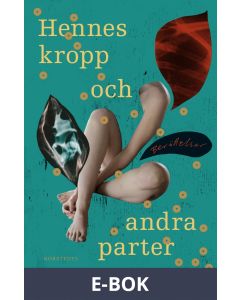 Hennes kropp och andra parter : berättelser, E-bok