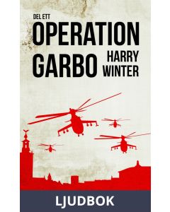 Operation Garbo : en trilogi. Del 1, Ljudbok