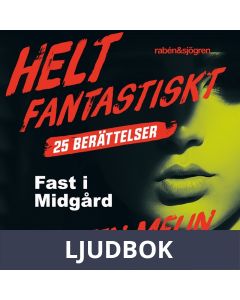 Fast i Midgård, Ljudbok