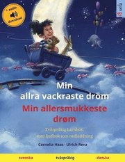 Min allra vackraste droem - Min allersmukkeste drom (svenska - danska)