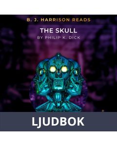 B. J. Harrison Reads The Skull, Ljudbok