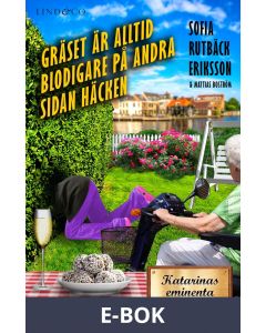 Gräset är alltid blodigare på andra sidan häcken, E-bok