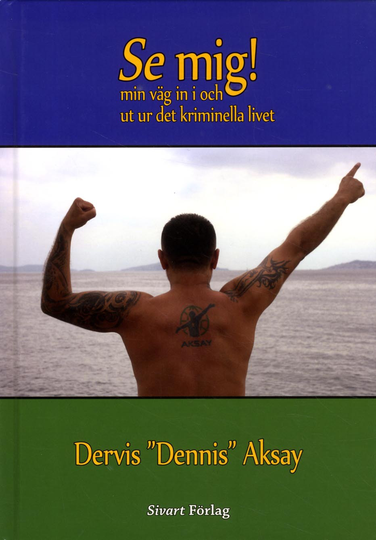 Se Mig! - Min Väg In I Och Ut Ur Det Kriminella Livet