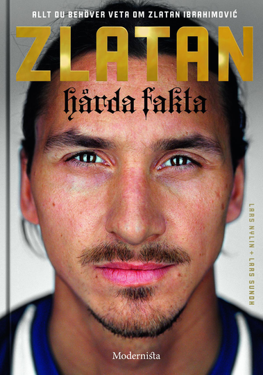 Zlatan - Hårda Fakta