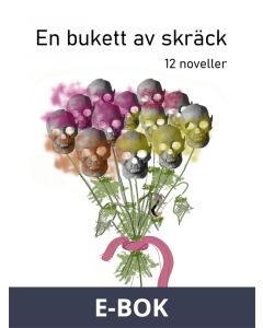 En bukett av skräck: 12 noveller, E-bok