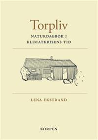 Torpliv - Naturdagbok i klimatkrisens tid