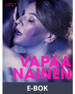 Vapaa nainen - eroottinen novelli, E-bok