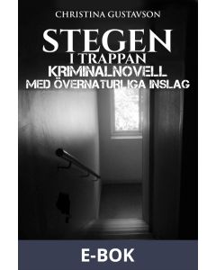 Stegen i trappan, kriminalnovell med övernaturliga inslag, E-bok
