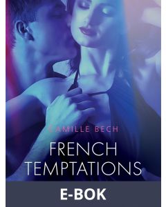 French Temptations - Erotic Short Story, E-bok
